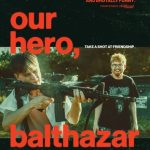 فيلم Our Hero, Balthazar 2025 مترجم