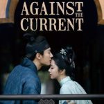 مسلسل عكس التيار Against the Current الحلقة 13 مترجمة
